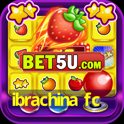 ibrachina fc